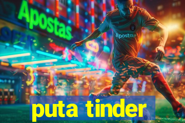 puta tinder